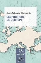 Couverture du livre « Geopolitique de l'europe » de Mongrenier J-S. aux éditions Que Sais-je ?