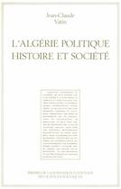 Couverture du livre « L'Algérie politique, histoire et societé » de Jean-Claude Vatin aux éditions Presses De Sciences Po
