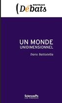 Couverture du livre « Un monde unidimensionnel (2e édition) » de Dario Battistella aux éditions Presses De Sciences Po