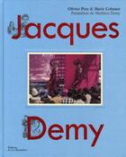 Couverture du livre « Jacques Demy » de Marie Colmant et Olivier Pere aux éditions La Martiniere