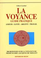 Couverture du livre « La voyance guide pratique » de Gilbert Garibal aux éditions De Vecchi