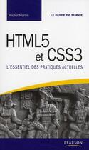 Couverture du livre « HTML5 et CSS3 ; l'essentiel des pratiques actuelles » de Michel Martin aux éditions Pearson