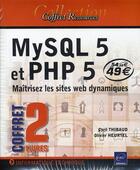 Couverture du livre « Coffret technique mysql 5 et php 5 ; maîtrisez les sites web dynamiques » de Olivier Heurtel et Cyril Thibaud aux éditions Eni