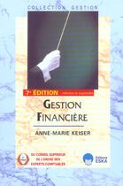 Couverture du livre « Gestion financiere 7e ed. (7e édition) » de Anne-Marie Keiser aux éditions Eska