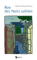Couverture du livre « Rue des nuits salines » de Rouat-Pinea Martine aux éditions Publibook