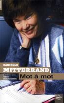 Couverture du livre « Mot à mot ; entretiens avec Yorgos Archimandritis » de Yorgos Archimandritis et Danielle Mitterrand aux éditions Cherche Midi