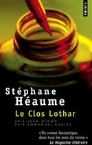 Couverture du livre « Le clos lothar » de Stephane Heaume aux éditions Points