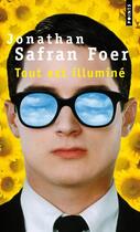 Couverture du livre « Tout est illuminé » de Jonathan Safran Foer aux éditions Points