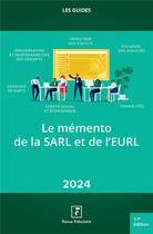 Couverture du livre « Le memento de la SARL et de l'EURL 2024 » de Revue Fiduciaire aux éditions Revue Fiduciaire