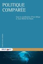 Couverture du livre « Politique comparée » de  aux éditions Bruylant