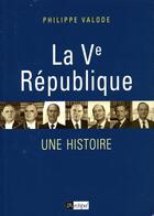 Couverture du livre « La Ve République ; une histoire » de Philippe Valode aux éditions Archipel