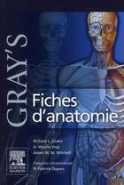 Couverture du livre « Gray's ; fiches d'anatomie » de Richard Lee Drake et Wayne Vogl et Adam W. M. Mitchell aux éditions Elsevier-masson