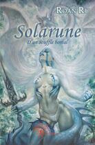 Couverture du livre « Solarune - t02 - solarune - d'un souffle boreal » de Le Renard Rouge Ru aux éditions Edilivre