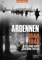 Couverture du livre « Ardenne 1944-1945 » de Mathieu Billa aux éditions Orep