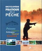 Couverture du livre « Encyclopédie pratique ; de la pêche » de  aux éditions Artemis