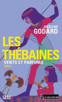 Couverture du livre « Les Thébaines t.3 ; vents et parfums » de Jocelyne Godard aux éditions 12-21