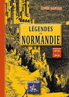 Couverture du livre « Légendes de Normandie » de Louis Bascan aux éditions Editions Des Regionalismes