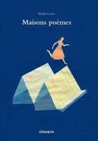 Couverture du livre « Maisons poèmes » de Valerie Linder aux éditions Grandir