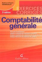 Couverture du livre « Exercices corriges comptabilite generale » de Grandguillot/Grandgu aux éditions Gualino