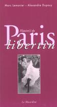 Couverture du livre « Histoire(s) du Paris libertin » de Marc Lemonier et Alexandre Dupouy aux éditions La Musardine