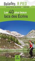 Couverture du livre « Lacs des ecrins les 40 plus beaux » de Patrick Espel aux éditions Chamina