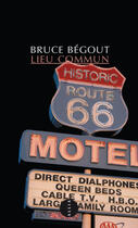 Couverture du livre « Lieu commun ; le motel américain » de Bruce Begout aux éditions Editions Allia