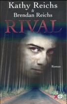 Couverture du livre « Rival » de Kathy Reichs aux éditions Xo