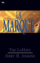 Couverture du livre « Les survivants de l'Apocalypse Tome 8 : la marque » de Jerry Bruce Jenkins et Tim Lahaye aux éditions Vida