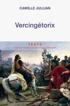 Couverture du livre « Vercingétorix » de Camille Jullian aux éditions Tallandier