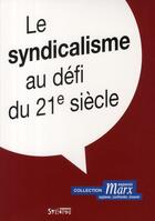 Couverture du livre « Syndicalisme au défi du XXI siècle » de Jean Magniadas aux éditions Syllepse
