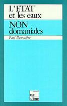 Couverture du livre « L'etat et les eaux non domaniales » de Denoziere aux éditions Tec Et Doc