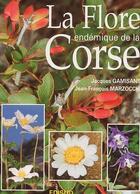 Couverture du livre « La flore endémique de la Corse » de Jacques Gamisans aux éditions Edisud
