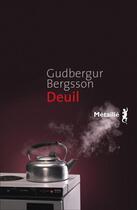 Couverture du livre « Deuil » de Gudbergur Bergsson aux éditions Metailie