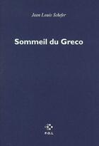 Couverture du livre « Sommeil du Gréco » de Jean-Louis Scheffer aux éditions P.o.l