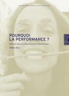 Couverture du livre « Pourquoi la performance ? pratiques sociales, pédagogiques et thérapeutiques » de Tania Alice aux éditions Lettre Volee