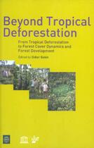 Couverture du livre « Beyond Tropical Deforestation - De La Deforestation Tropicale Aux Dynamiques For » de Quae aux éditions Quae