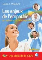 Couverture du livre « Les enjeux de l'empathie au service de l'entreprise ; au-delà de la CNV » de Marie Miyashiro aux éditions Jouvence