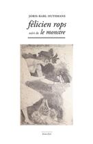 Couverture du livre « Félicien Rops ; le monstre » de Joris Karl Huysmans aux éditions Marguerite Waknine