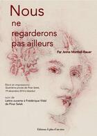 Couverture du livre « Nous ne regarderons pas ailleurs » de Anne Monteil-Bauer aux éditions A Plus D'un Titre