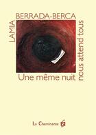 Couverture du livre « Une même nuit nous attend tous » de Lamia Berrada-Berca aux éditions La Cheminante