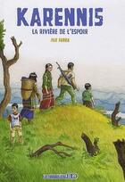 Couverture du livre « Karennis 2 - la riviere de l'espoir » de Ferra Olivier aux éditions Fourmiliere Bd