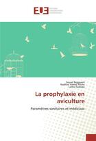 Couverture du livre « La prophylaxie en aviculture » de Regguem Souad aux éditions Editions Universitaires Europeennes
