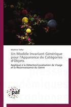 Couverture du livre « Un modele invariant generique pour l'apparence de categories d'objets » de Taffar-M aux éditions Presses Academiques Francophones