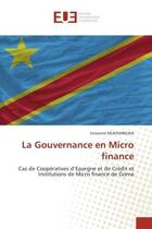 Couverture du livre « La gouvernance en micro finance » de Mukambilwa Innocent aux éditions Editions Universitaires Europeennes