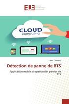 Couverture du livre « Détection de panne de BTS : application mobile de gestion des pannes de BTS » de Anis Chamkhi aux éditions Editions Universitaires Europeennes