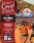 Couverture du livre « Coup de pouce : méthode kalimba débutant » de Denis Roux aux éditions Coup De Pouce