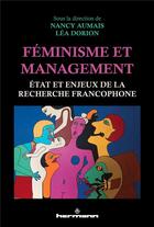 Couverture du livre « Féminisme et management : État et enjeux de la recherche francophone » de Lea Dorion et . Collectif et Nancy Aumais aux éditions Hermann
