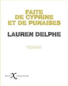 Couverture du livre « Faite de cyprine et de punaises » de Lauren Delphe aux éditions Ixe