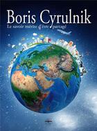 Couverture du livre « Boris cyrulnik le savoir merite d etre partage » de Cyrulnik Sous La Dir aux éditions Philippe Duval