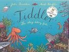 Couverture du livre « TIDDLER » de Julia Donaldson et Axel Scheffler aux éditions Scholastic